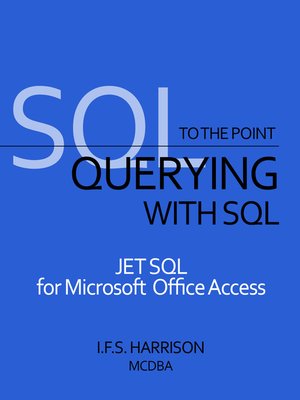 cover image of Querying with SQL JET SQL for Microsoft Office Access